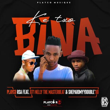 Ketxo bina ft. o71 Nelly the masterbeat & Shepard MyyDouble do | Boomplay Music