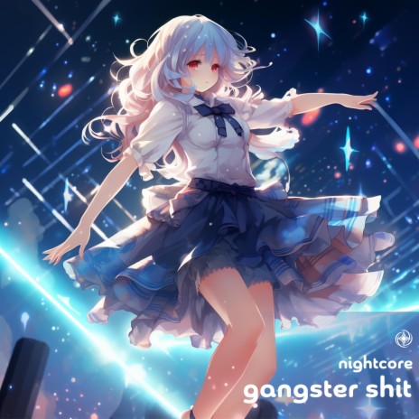 Gangster Shit - Nightcore | Boomplay Music