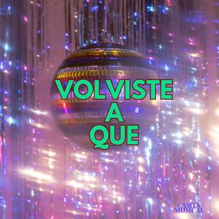 VOLVISTE A QUE