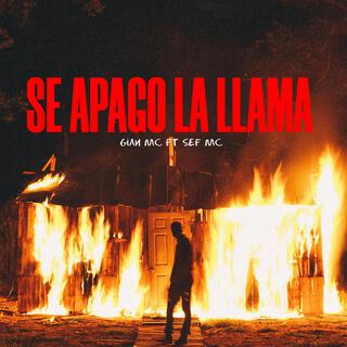 Se Apagó La Llama ft. Sef Mc lyrics | Boomplay Music