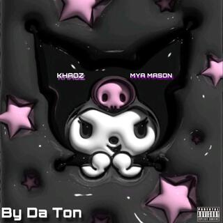 By Da Ton ft. Mya Mason lyrics | Boomplay Music