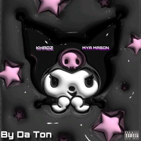 By Da Ton ft. Mya Mason | Boomplay Music