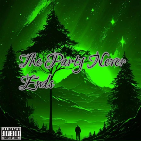 The Party Nevers Ends | Boomplay Music