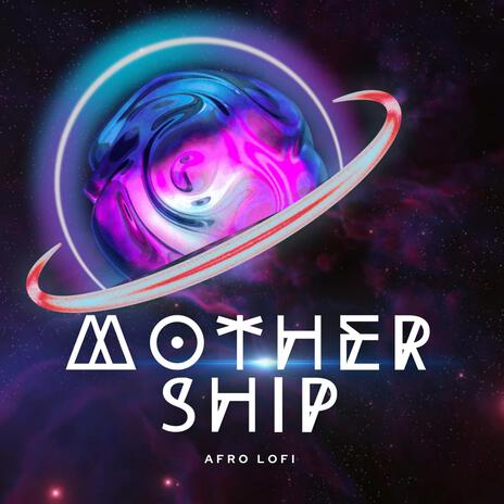 Mothership | Boomplay Music