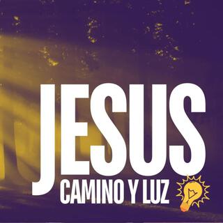 JESUS CAMINO Y LUZ-MI GUIA