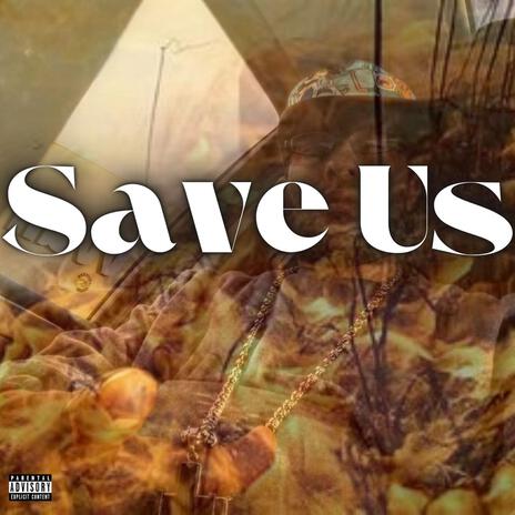 Save Us | Boomplay Music