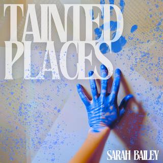 TAINTED PLACES lyrics | Boomplay Music