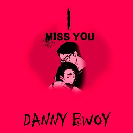 I Miss You | Boomplay Music