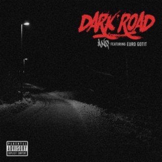 Dark Road (feat. Euro Gotit)