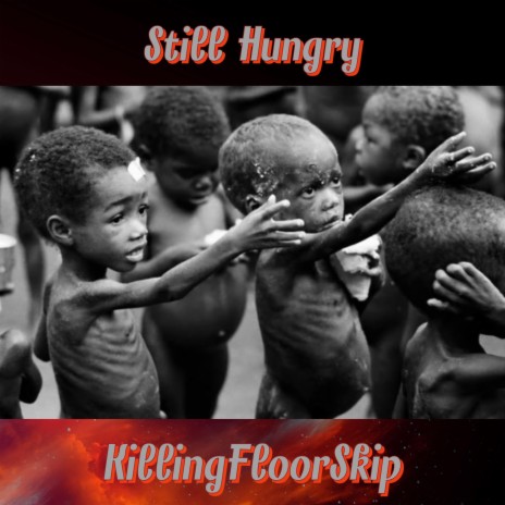 Still Hungry | Boomplay Music