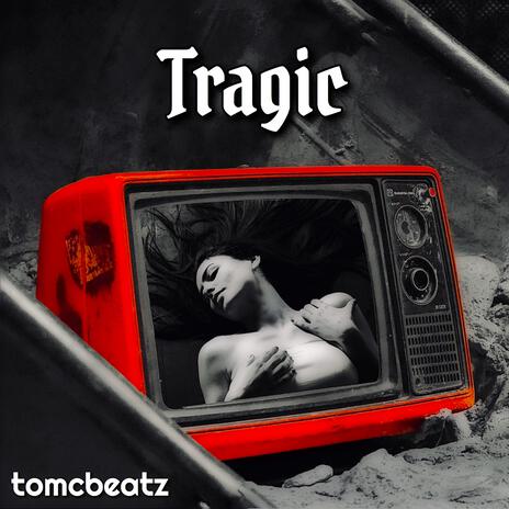 Tragic | Boomplay Music