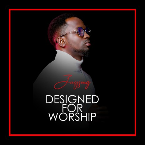 Designed For Worship | Boomplay Music