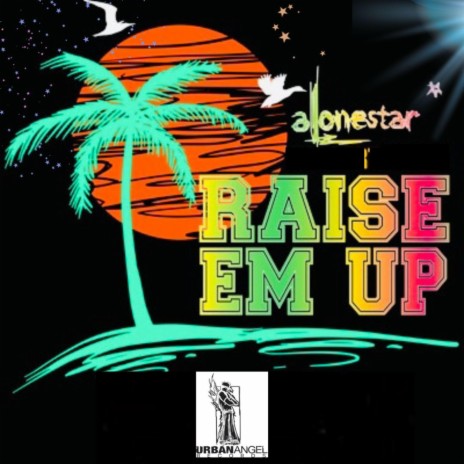 Raise Em Up (feat. Jethro Sheeran) (Tropical Mix) | Boomplay Music