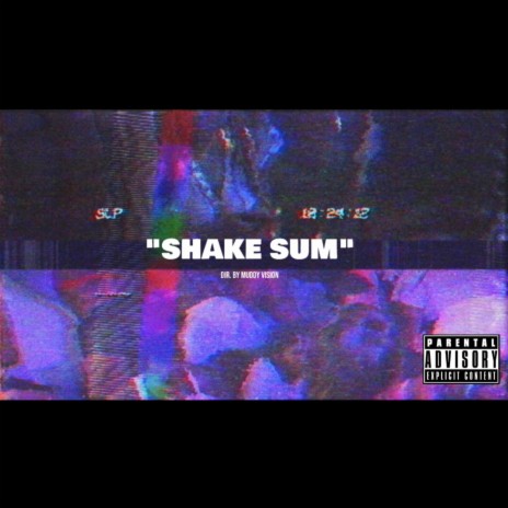 Shake Sum ft. 21k Ash & 1k Dyl | Boomplay Music