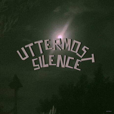 uttermost silence | Boomplay Music