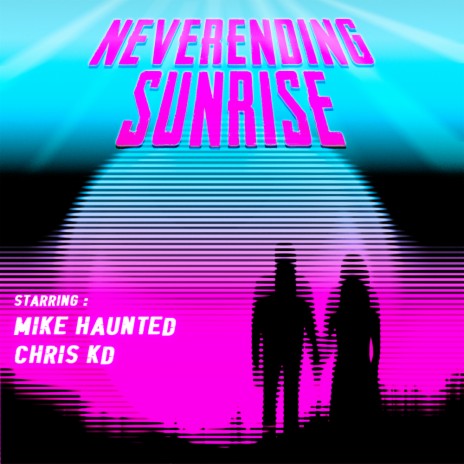 Neverending Sunrise ft. Chris KD | Boomplay Music