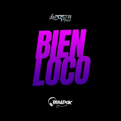 Bien Loco (Cumbia RKT) ft. Dj Paradox RLP | Boomplay Music