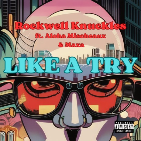 Like A Try ft. Aloha Mischeaux & Maxa | Boomplay Music