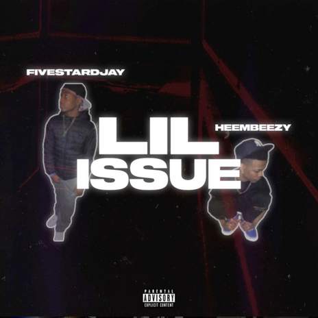 Lil Issue ft. FiveStarDjay | Boomplay Music