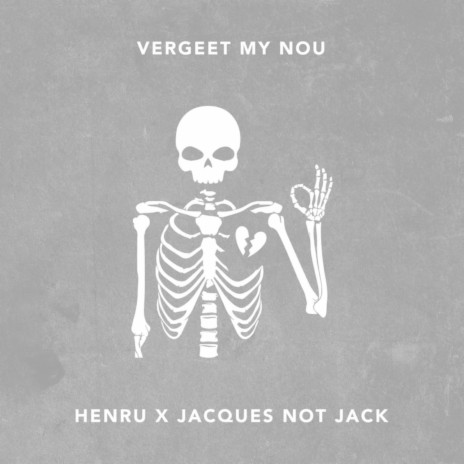 Vergeet My Nou ft. Jacques Not Jack | Boomplay Music