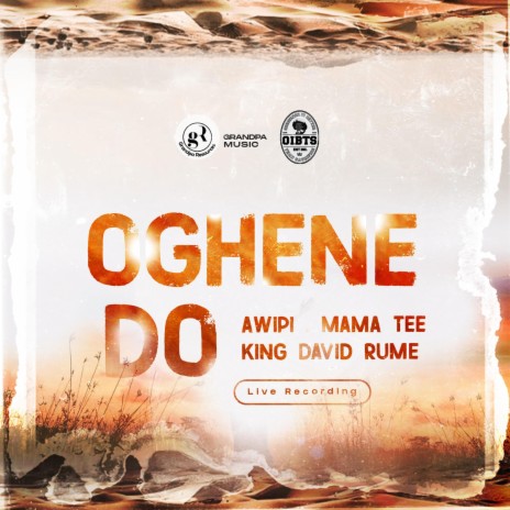 Oghene Do (feat. Mama Tee, King David & Rume) (Live)