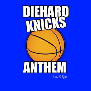 Diehard Knicks Anthem