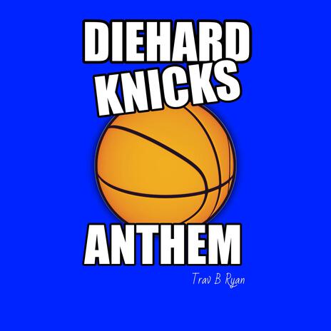 Diehard Knicks Anthem | Boomplay Music