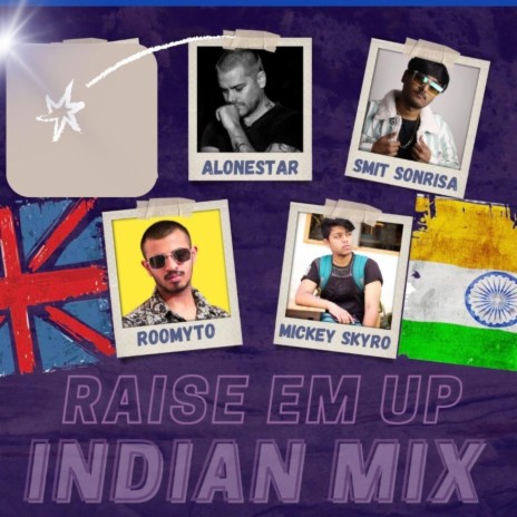 Raise Them Up (feat. Roomyto & Mickey Skyro) (Indian Remix) | Boomplay Music