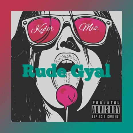 Rude Gyal (feat. Mez Mariye)