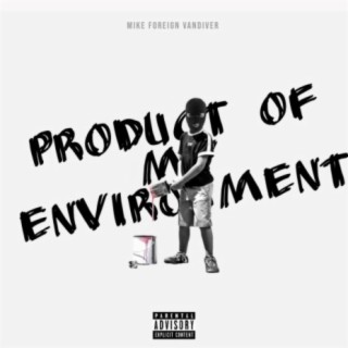 Product of Environment (Freestyle)