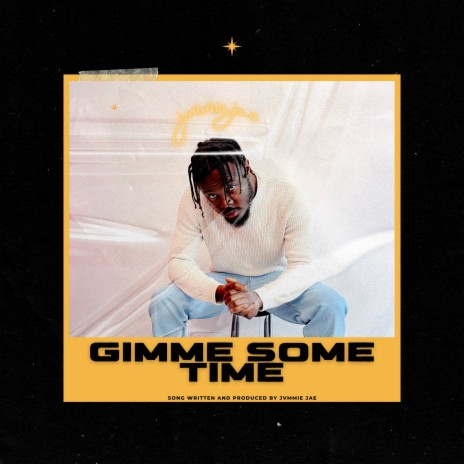 Gimme Some Time | Boomplay Music