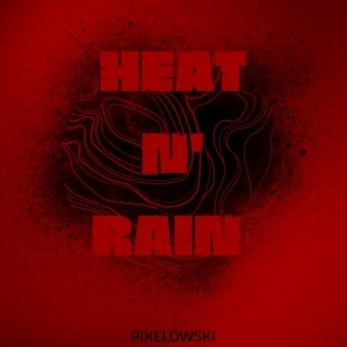 Heat N' Rain