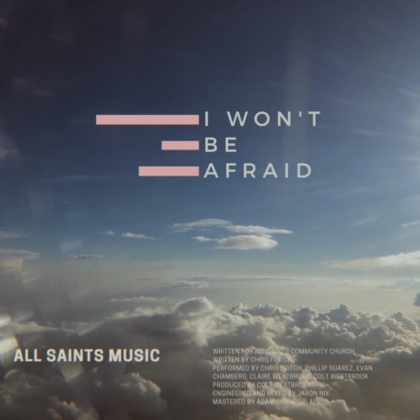 I Won't Be Afraid ft. Chris Fritch | Boomplay Music
