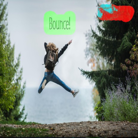 Bounce! | Boomplay Music