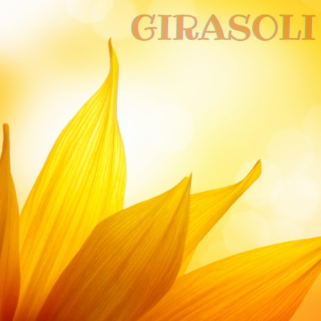 GIRASOLI ft. Samuele Becattini, Sara Becattini, Stefano Becattini & Chiara Bandini