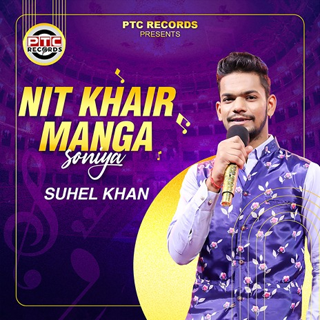 Nit Khair Manga Soniya | Boomplay Music