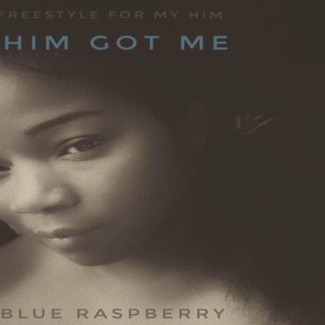 Him Got Me | Boomplay Music