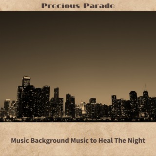 Music Background Music to Heal The Night