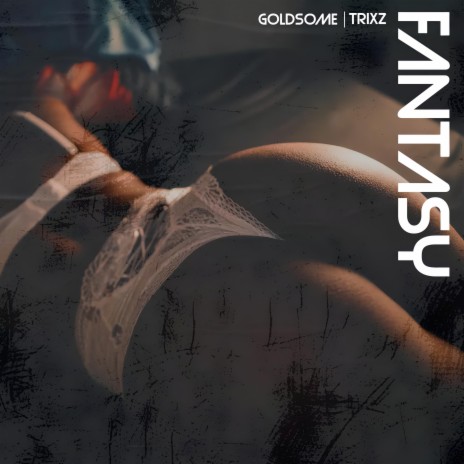 Fantasy ft. TRIXZ | Boomplay Music