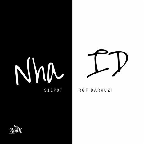 Nha ID S01EP07 ft. RGF Darkuzi | Boomplay Music