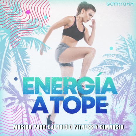 Energía A Tope | Boomplay Music