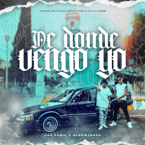 De Donde Vengo Yo ft. Sloowtrack | Boomplay Music