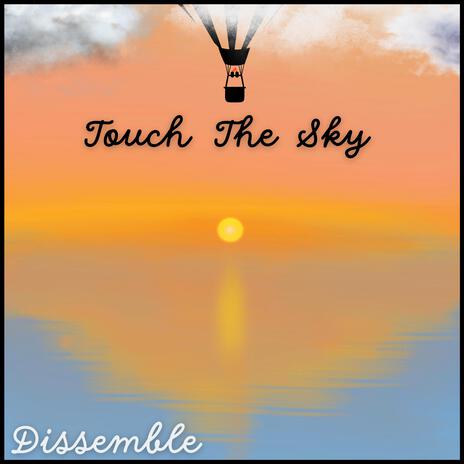 Touch The Sky | Boomplay Music