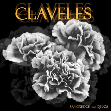 Claveles ft. Djk-os | Boomplay Music