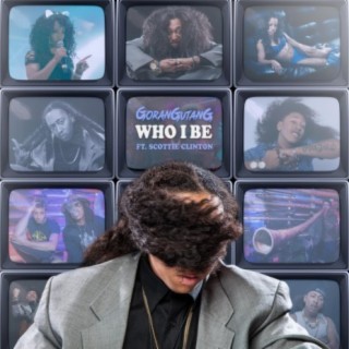 Who I Be (feat. Scottie Clinton)