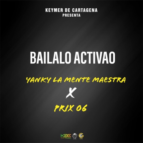 Bailalo Activao ft. Prix 06 | Boomplay Music