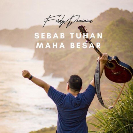 Sebab Tuhan Maha Besar | Boomplay Music