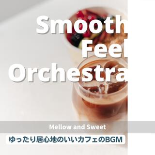 ゆったり居心地のいいカフェのbgm - Mellow and Sweet