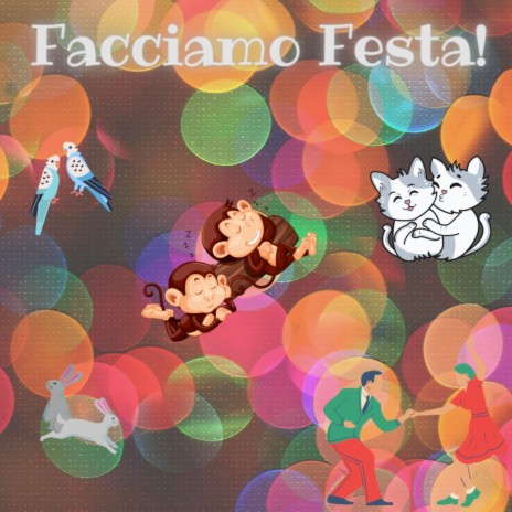 FACCIAMO FESTA ft. Chiara Bandini, Stefano Becattini & Sara Becattini