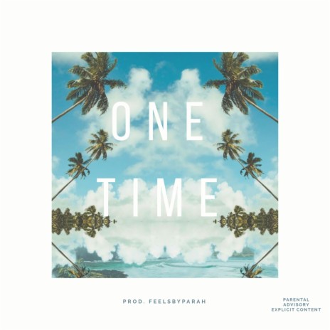 One Time (feat. SaiiTerra) | Boomplay Music
